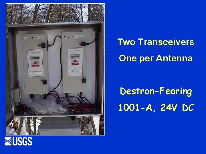 Two Transceivers One per Antenna Destron-Fearing 1001 -A, 24 V DC 