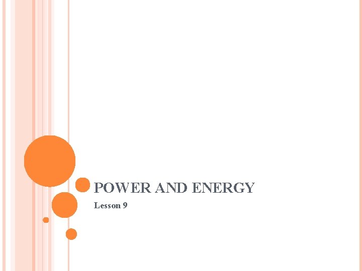 POWER AND ENERGY Lesson 9 