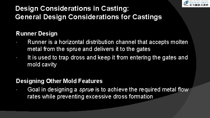Design Considerations in Casting: General Design Considerations for Castings Runner Design Runner is a Design Considerations in Casting: General Design Considerations for Castings Runner Design Runner is a