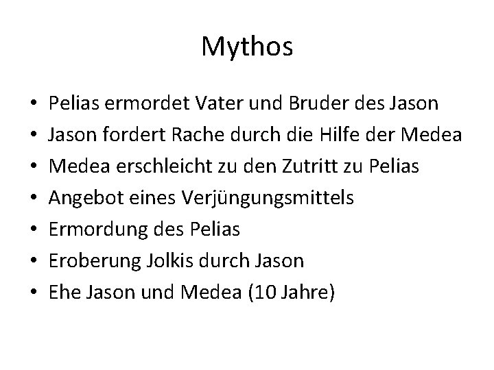 Mythos • • Pelias ermordet Vater und Bruder des Jason fordert Rache durch die