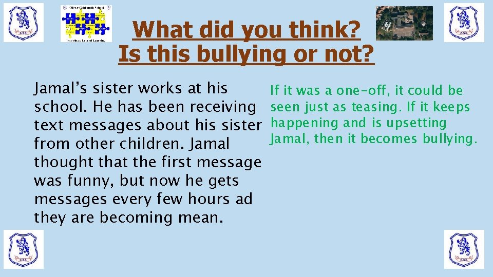 What did you think? Is this bullying or not? Jamal’s sister works at his What did you think? Is this bullying or not? Jamal’s sister works at his