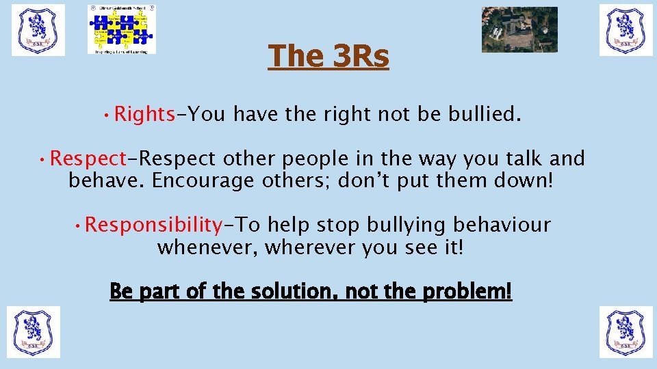 The 3 Rs • Rights-You have the right not be bullied. • Respect-Respect other The 3 Rs • Rights-You have the right not be bullied. • Respect-Respect other