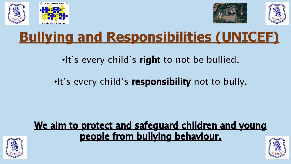 Bullying and Responsibilities (UNICEF) • It’s every child’s right to not be bullied. • Bullying and Responsibilities (UNICEF) • It’s every child’s right to not be bullied. •