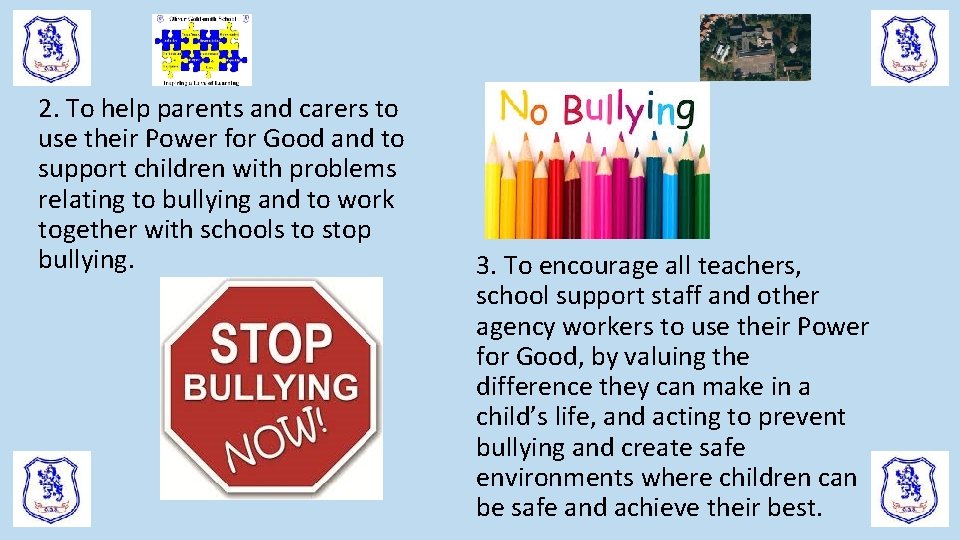 2. To help parents and carers to use their Power for Good and to 2. To help parents and carers to use their Power for Good and to