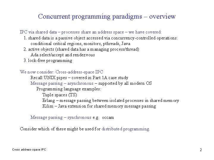 Concurrent programming paradigms – overview IPC via shared data – processes share an address