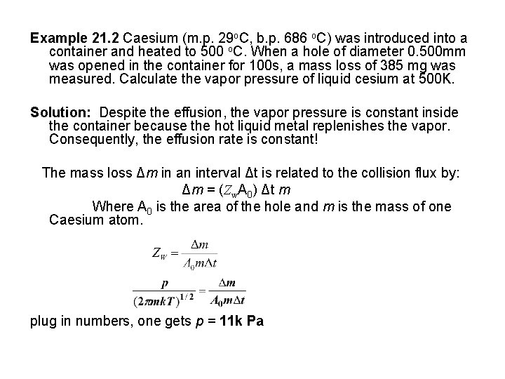 Example 21. 2 Caesium (m. p. 29 o. C, b. p. 686 o. C) Example 21. 2 Caesium (m. p. 29 o. C, b. p. 686 o. C)