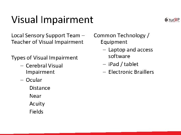 Visual Impairment Local Sensory Support Team – Teacher of Visual Impairment Types of Visual