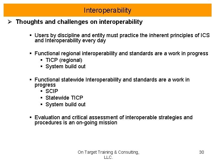 Interoperability Ø Thoughts and challenges on interoperability § Users by discipline and entity must