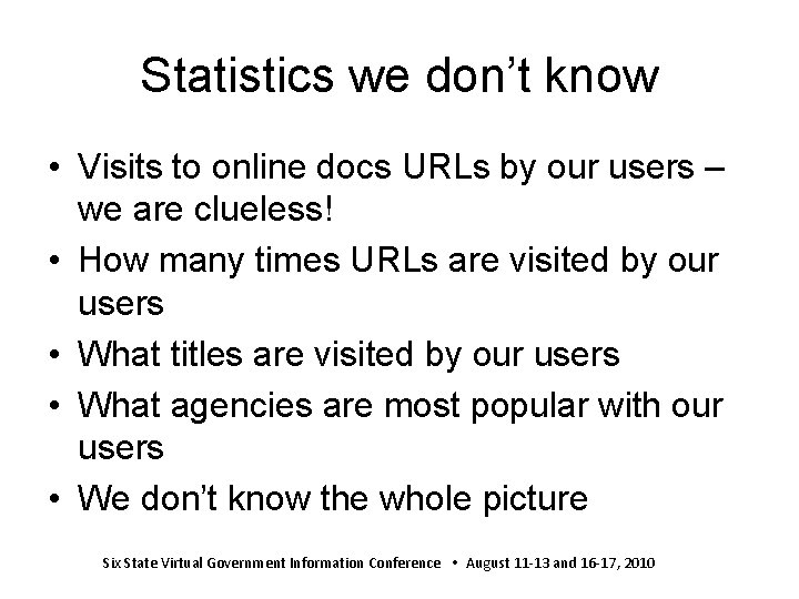 Statistics we don’t know • Visits to online docs URLs by our users –