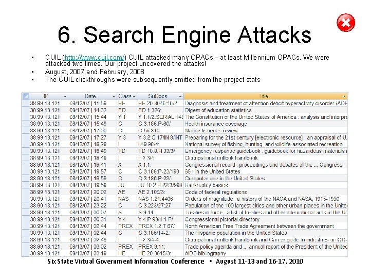 6. Search Engine Attacks • • • CUIL (http: //www. cuil. com/) CUIL attacked