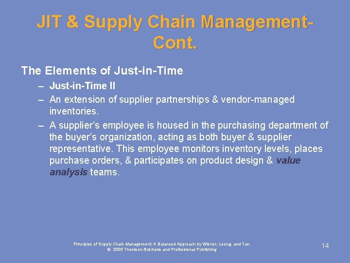 JIT & Supply Chain Management. Cont. The Elements of Just-in-Time – Just-in-Time II –