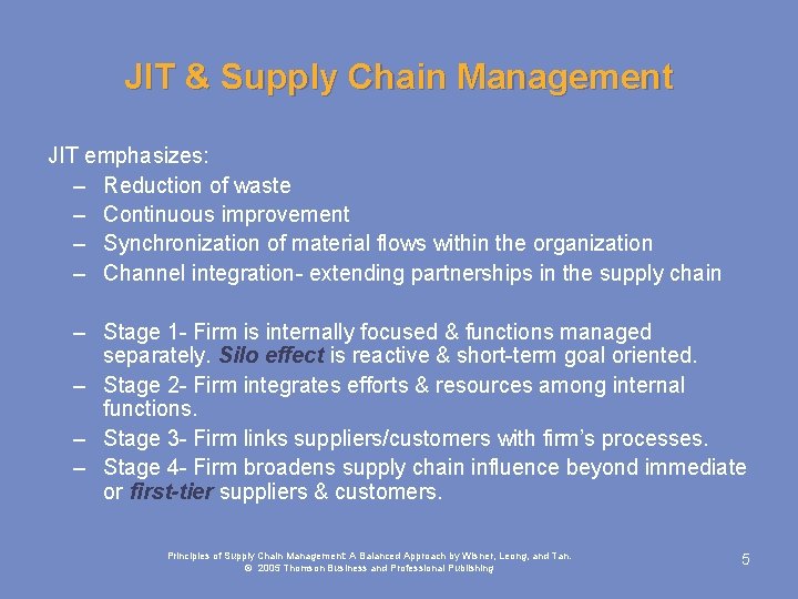 JIT & Supply Chain Management JIT emphasizes: – Reduction of waste – Continuous improvement