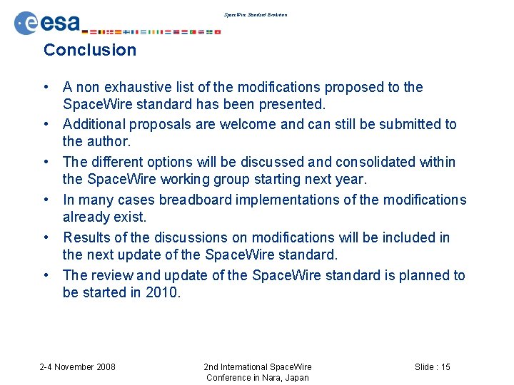Space. Wire Standard Evolution Conclusion • A non exhaustive list of the modifications proposed