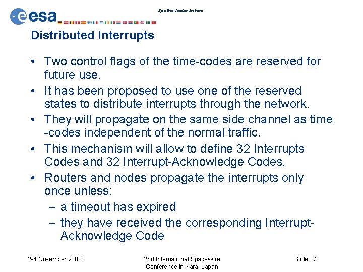 Space. Wire Standard Evolution Distributed Interrupts • Two control flags of the time-codes are
