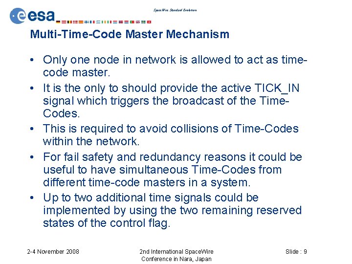 Space. Wire Standard Evolution Multi-Time-Code Master Mechanism • Only one node in network is