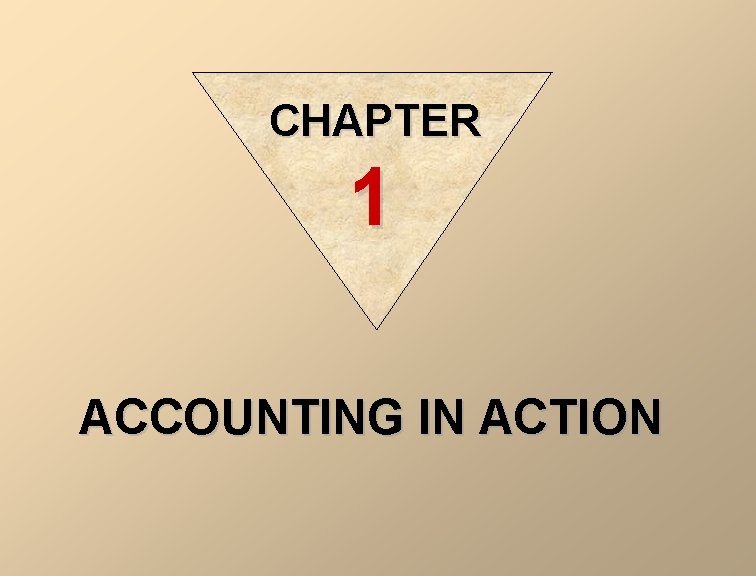 CHAPTER 1 ACCOUNTING IN ACTION 