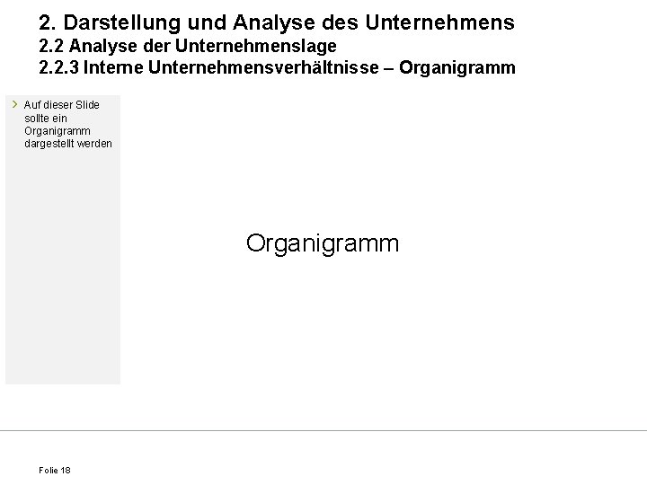 2. Darstellung und Analyse des Unternehmens 2. 2 Analyse der Unternehmenslage 2. 2. 3