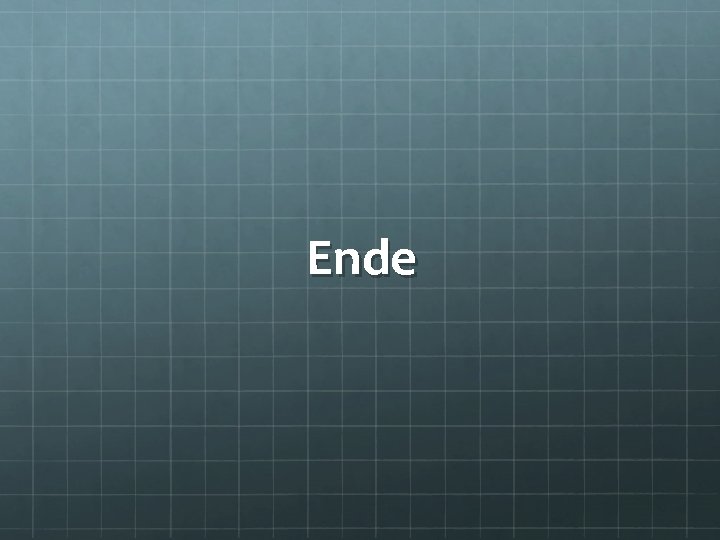 Ende 