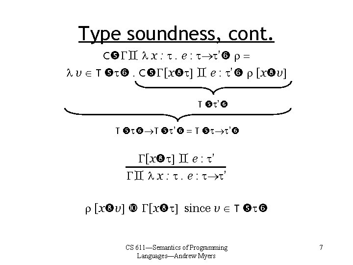 Type soundness, cont. C l x : t. e : t t’ r =