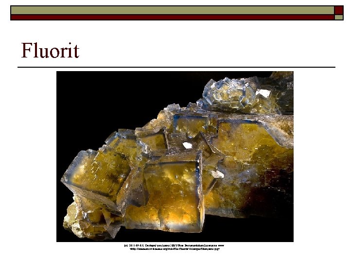 Fluorit [cit. 2011 -09 -07]. Dostupný pod licencí GNU Free Documentation Licence na www: