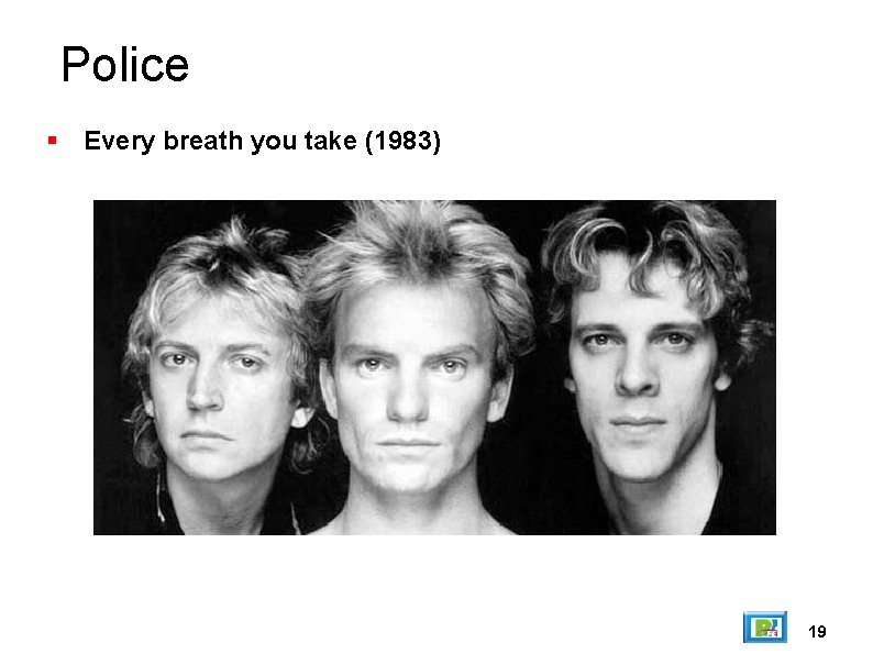 Police Every breath you take (1983) 19 