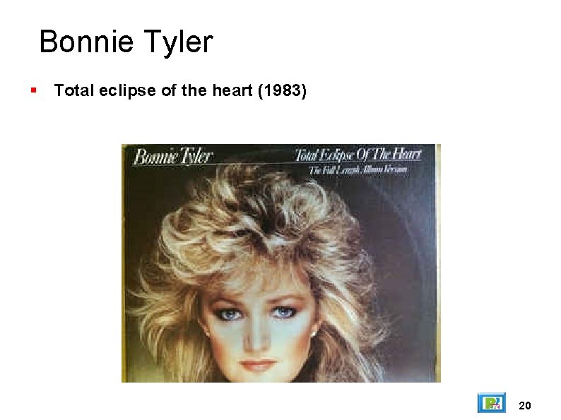 Bonnie Tyler Total eclipse of the heart (1983) 20 