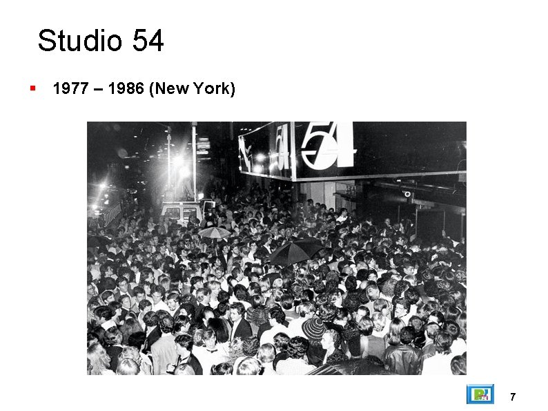 Studio 54 1977 – 1986 (New York) 7 