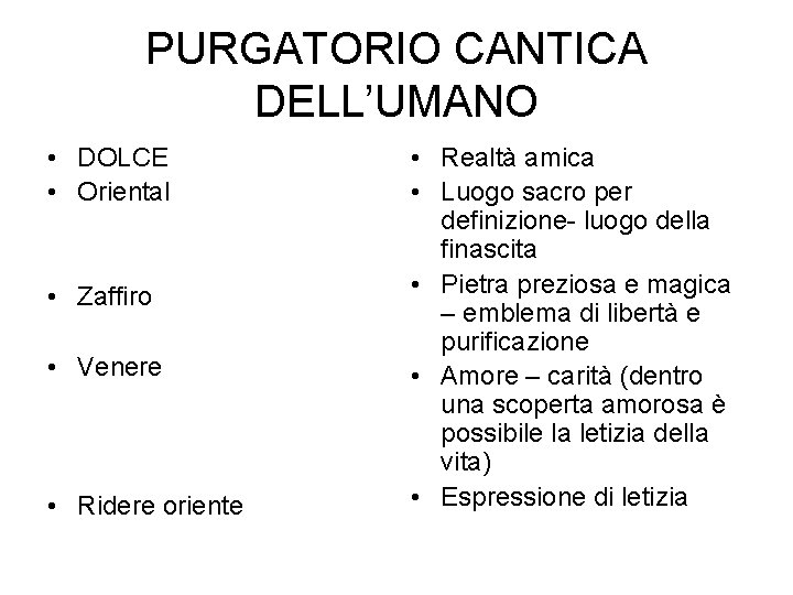 PURGATORIO CANTICA DELL’UMANO • DOLCE • Oriental • Zaffiro • Venere • Ridere oriente