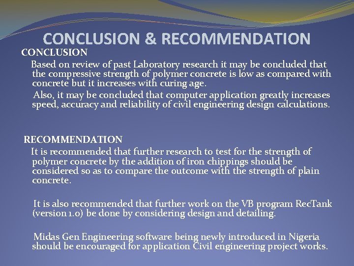 CONCLUSION & RECOMMENDATION CONCLUSION Based on review of past Laboratory research it may be