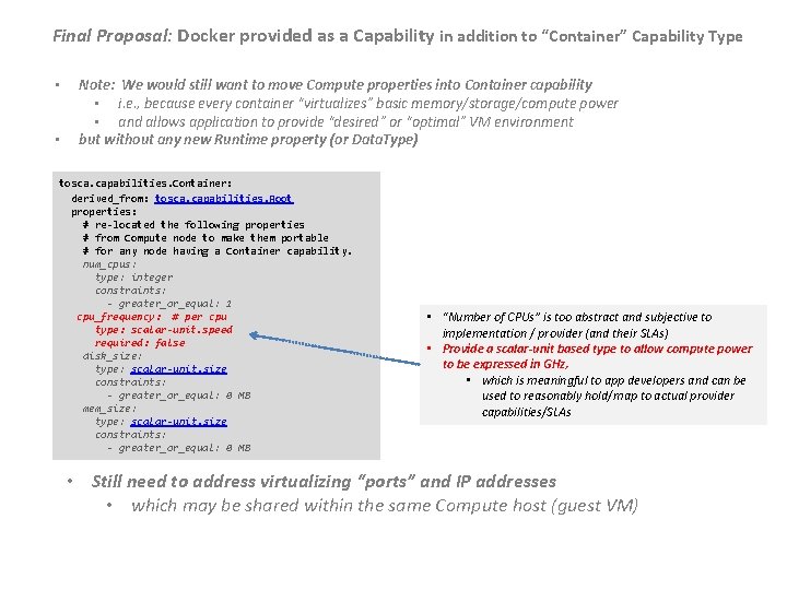 Final Proposal: Docker provided as a Capability in addition to “Container” Capability Type •