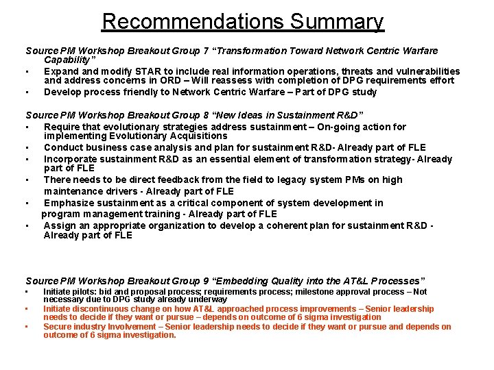 Recommendations Summary Source PM Workshop Breakout Group 7 “Transformation Toward Network Centric Warfare Capability”