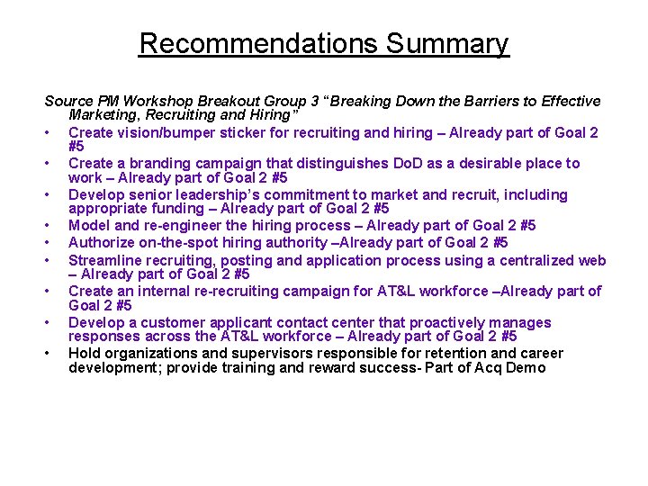 Recommendations Summary Source PM Workshop Breakout Group 3 “Breaking Down the Barriers to Effective