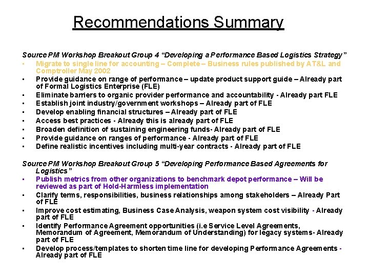Recommendations Summary Source PM Workshop Breakout Group 4 “Developing a Performance Based Logistics Strategy”