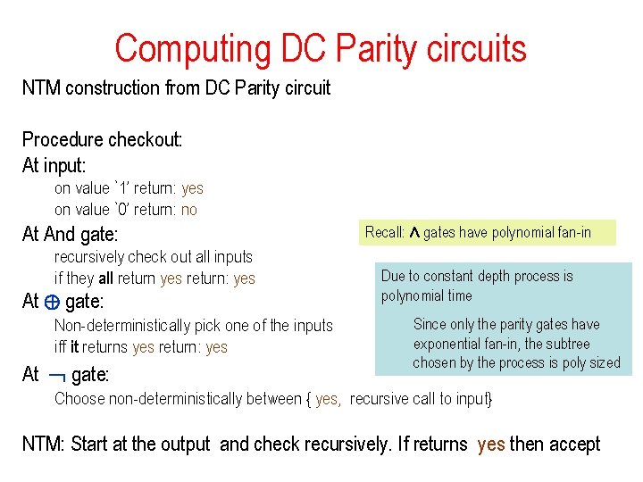 Computing DC Parity circuits NTM construction from DC Parity circuit Procedure checkout: At input: