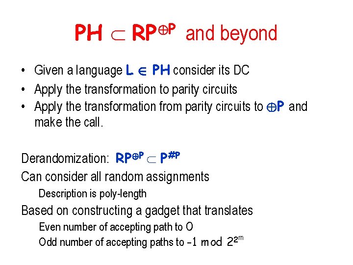 PH RP©P and beyond • Given a language L 2 PH consider its DC PH RP©P and beyond • Given a language L 2 PH consider its DC