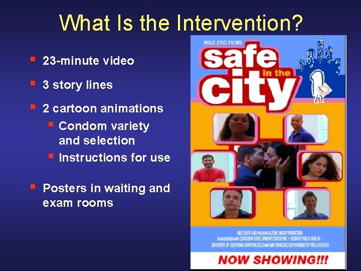 What Is the Intervention? § 23 -minute video § 3 story lines § 2