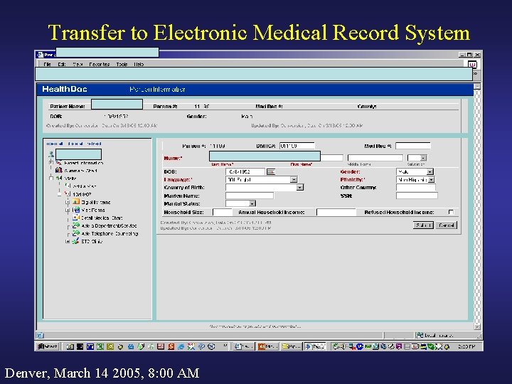 Transfer to Electronic Medical Record System Denver, March 14 2005, 8: 00 AM 