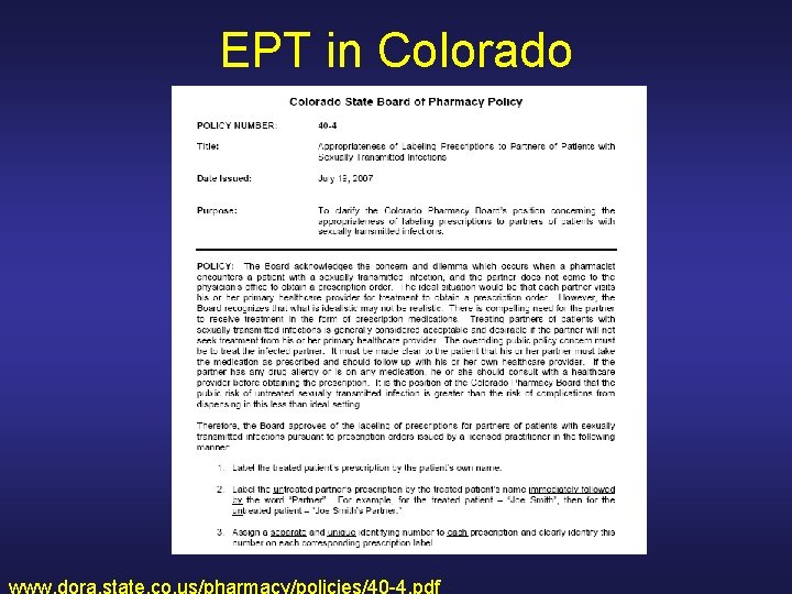 EPT in Colorado www. dora. state. co. us/pharmacy/policies/40 -4. pdf 