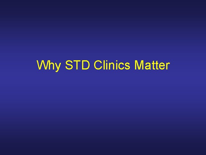 Why STD Clinics Matter 