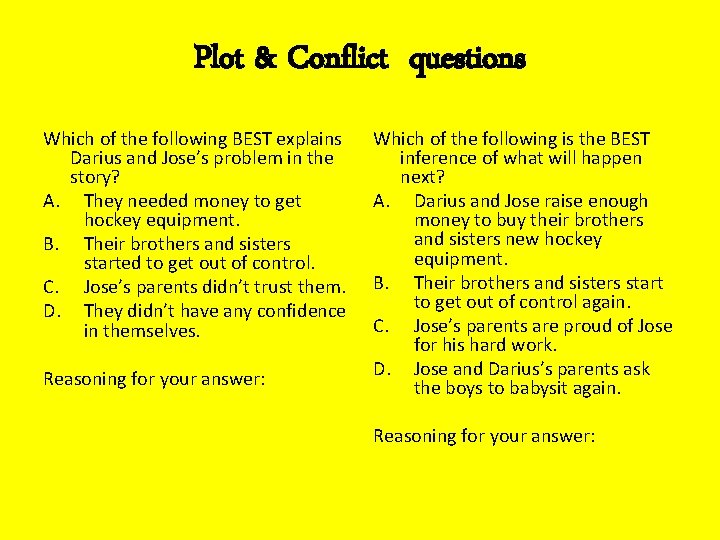 Plot & Conflict questions Which of the following BEST explains Darius and Jose’s problem