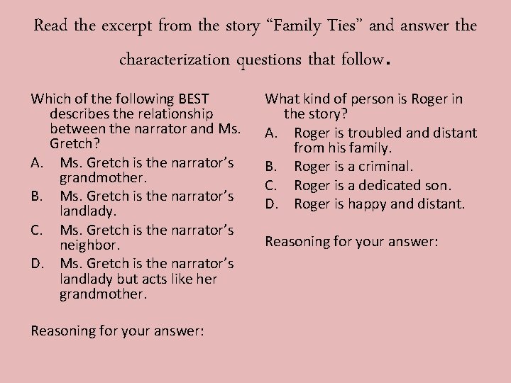 Read the excerpt from the story “Family Ties” and answer the characterization questions that