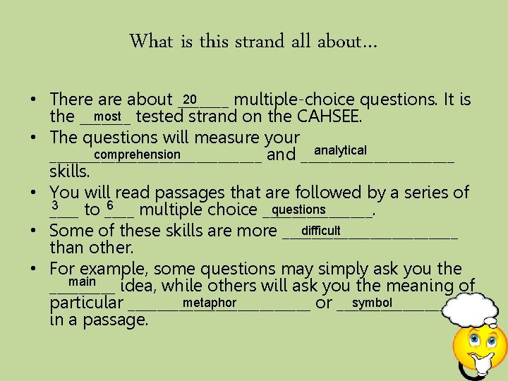  What is this strand all about… 20 • There about _______ multiple-choice questions.