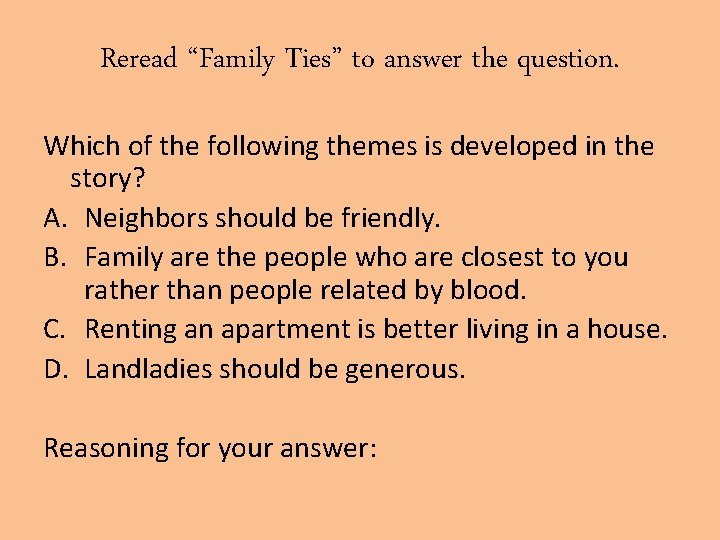 Reread “Family Ties” to answer the question. Which of the following themes is developed