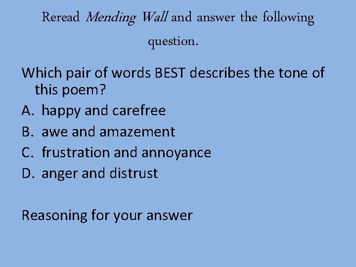 Reread Mending Wall and answer the following question. Which pair of words BEST describes
