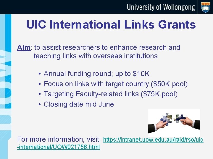 UIC International Links Grants Aim: to assist researchers to enhance research and teaching links