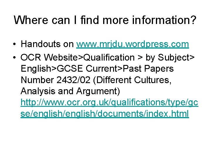 Where can I find more information? • Handouts on www. mrjdu. wordpress. com •