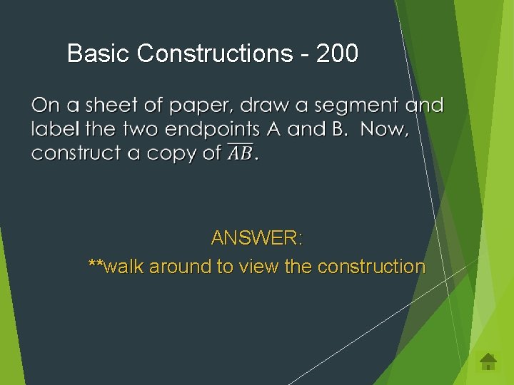 Basic Constructions - 200 ANSWER: **walk around to view the construction 