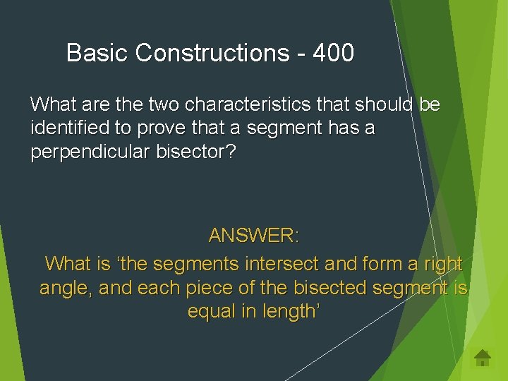 Basic Constructions - 400 What are the two characteristics that should be identified to