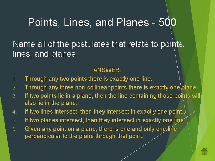 Points, Lines, and Planes - 500 Name all of the postulates that relate to
