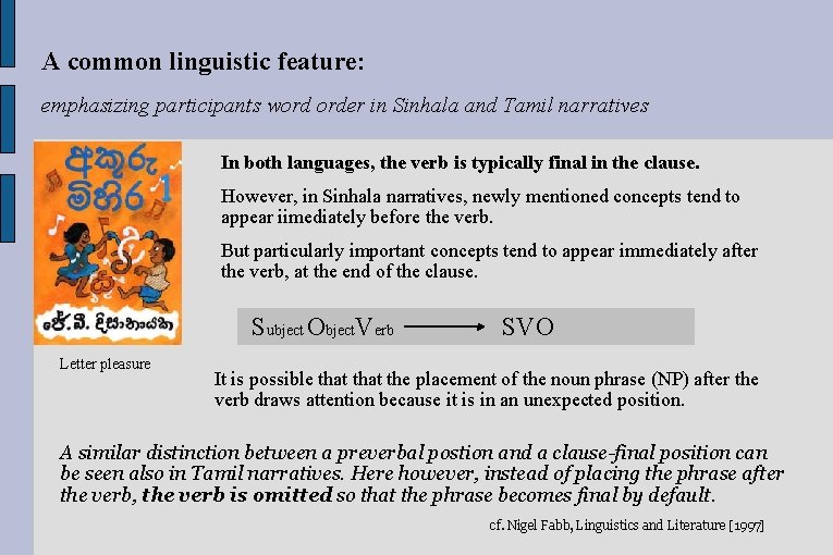 A common linguistic feature: emphasizing participants word order in Sinhala and Tamil narratives In A common linguistic feature: emphasizing participants word order in Sinhala and Tamil narratives In